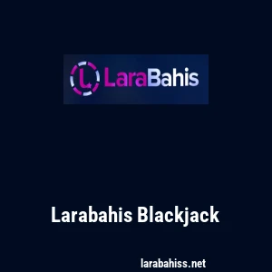Larabahis Blackjack