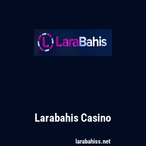 Larabahis Casino