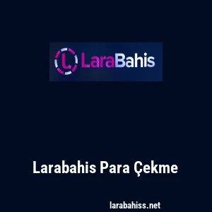 Larabahis Para Çekme