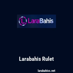 Larabahis Rulet